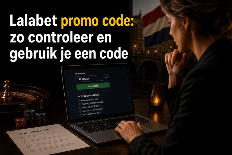 Lalabet promo code: zo controleer en gebruik je een code